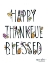 Picture of HAPPY THANKFUL BLESSED