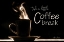 Picture of TAKE A LITTLE COFFEE BREAK   
