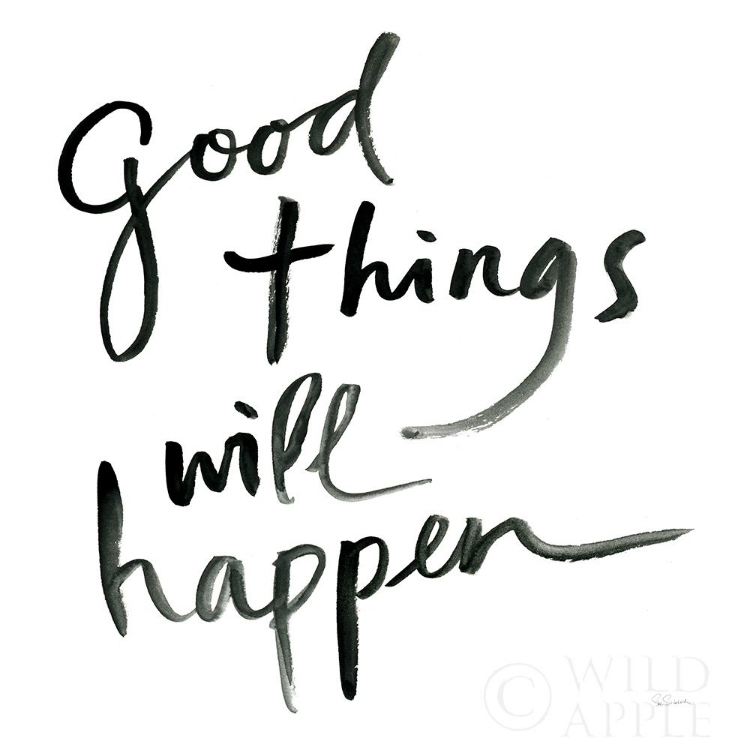 Picture of GOOD THINGS WILL HAPPEN SQ