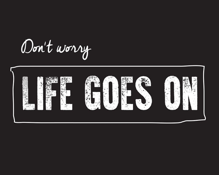 Picture of LIFE GOES ON