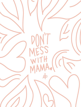 Picture of DONT MESS WITH MAMA
