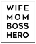 Picture of WIFE MOM BOSS HERO