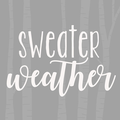 Picture of SWEATER WEATHER