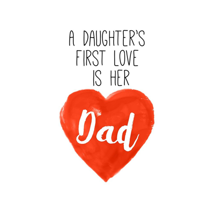 Picture of DAUGHTERS FIRST LOVE IS HER DAD