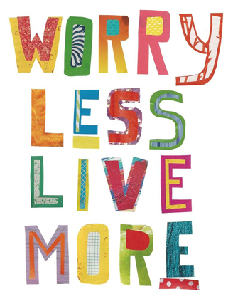 Picture of WORRY LESS LIVE MORE