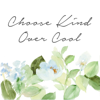 Picture of CHOOSE KIND OVER COOL