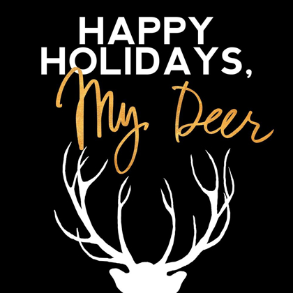 Picture of HAPPY HOLIDAYS MY DEER