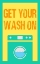 Picture of GET YOUR WASH ON