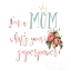 Picture of HARRIET FLORAL MOM INSPIRATION II
