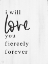 Picture of LOVE YOU FIERCELY FOREVER
