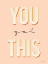 Picture of YOU GOT THIS