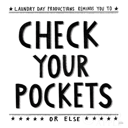 Picture of CHECK YOUR POCKETS