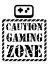 Picture of CAUTION GAMING ZONE