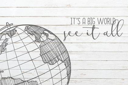 Picture of ITS A BIG WORLD