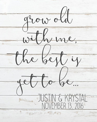 Picture of GROW OLD WITH ME
