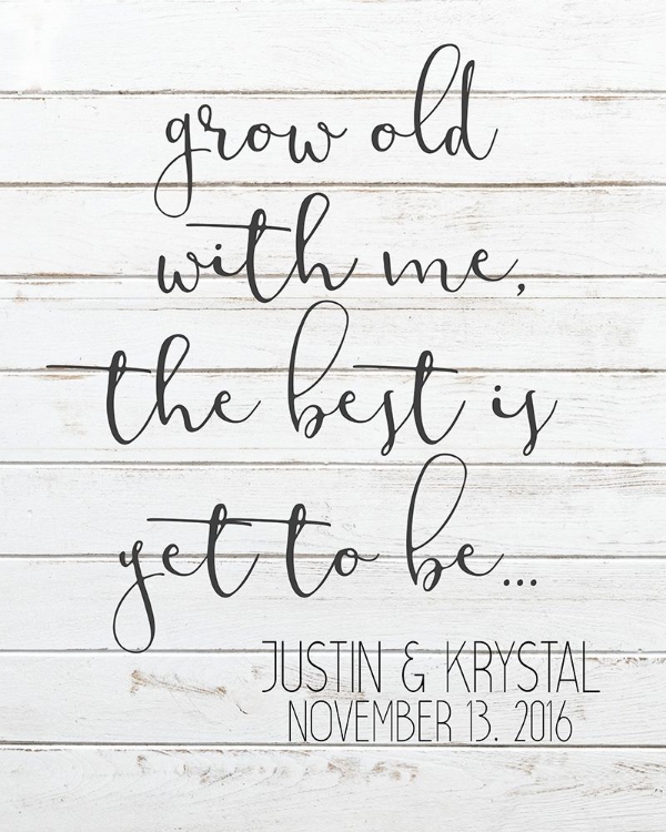 Picture of GROW OLD WITH ME