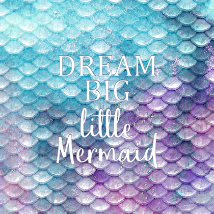 Picture of DREAM BIG LITTLE MERMAID