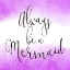 Picture of ALWAYS BE A MERMAID 2
