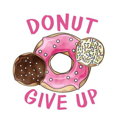 Picture of DONUT GIVE UP