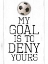 Picture of MY GOAL