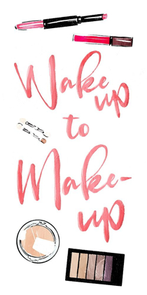 Picture of WAKE UP TO MAKE UP
