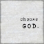 Picture of CHOOSE GOD