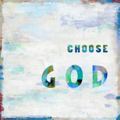 Picture of CHOOSE GOD IN COLOR