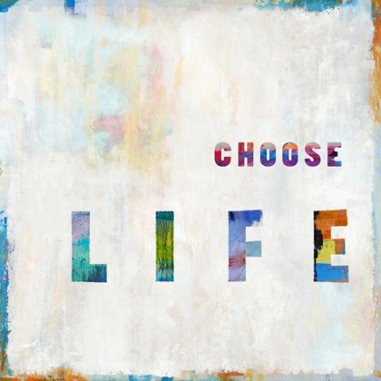 Picture of CHOOSE LIFE IN COLOR