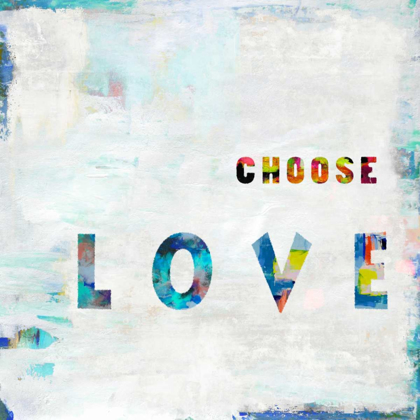 Picture of CHOOSE LOVE IN COLOR