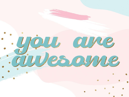 Picture of YOU ARE AWESOME