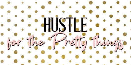 Picture of HUSTLE FOR THE PRETTY
