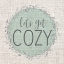 Picture of LETS GET COZY