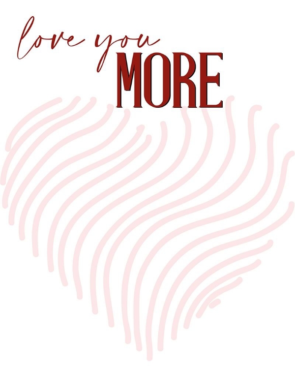 Picture of LOVE YOU MORE