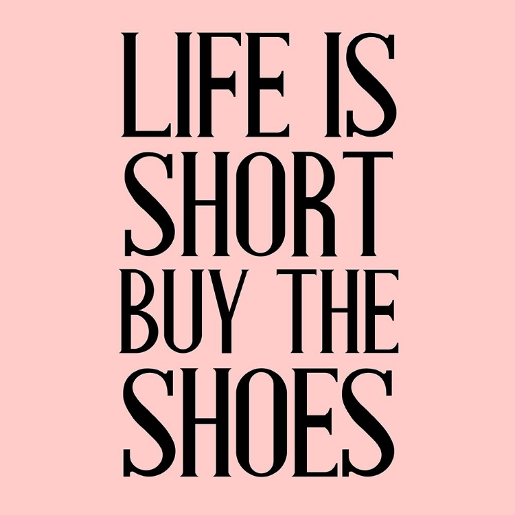 Picture of LIFE IS SHORT