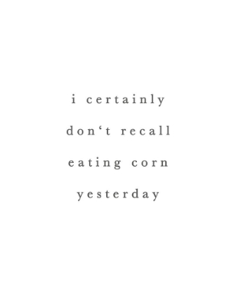 Picture of DONT RECALL EATING CORN