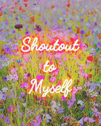 Picture of SHOUTOUT TO MYSELF