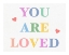 Picture of YOU ARE LOVED FABRIC PASTELS