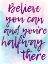 Picture of BELIEVE YOU CAN