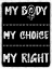 Picture of MY BODY MY CHOICE