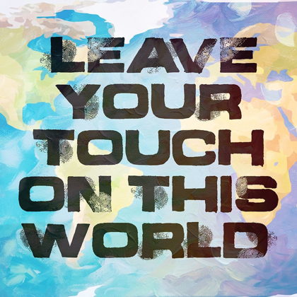 Picture of LEAVE YOUR TOUCH