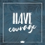 Picture of HAVE COURAGE