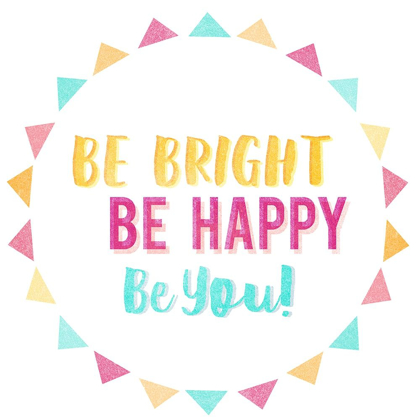 Picture of BE BRIGHT BE HAPPY 2