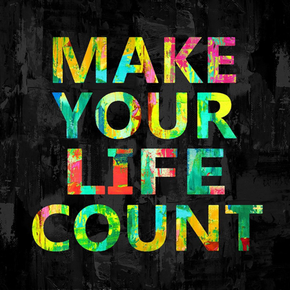 Picture of MAKE YOUR LIFE COUNT ON BLACK
