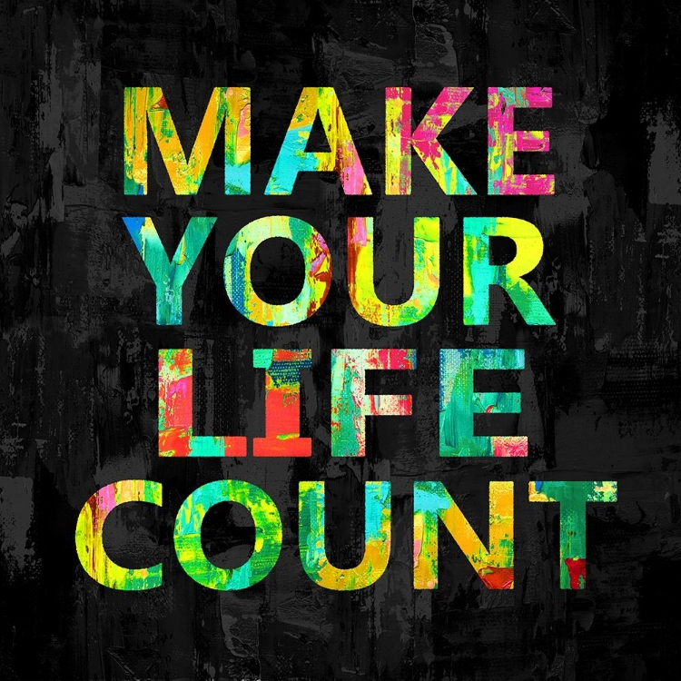 Picture of MAKE YOUR LIFE COUNT ON BLACK