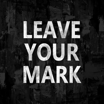 Picture of LEAVE YOUR MARK