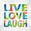 Picture of LIVE LOVE LAUGH