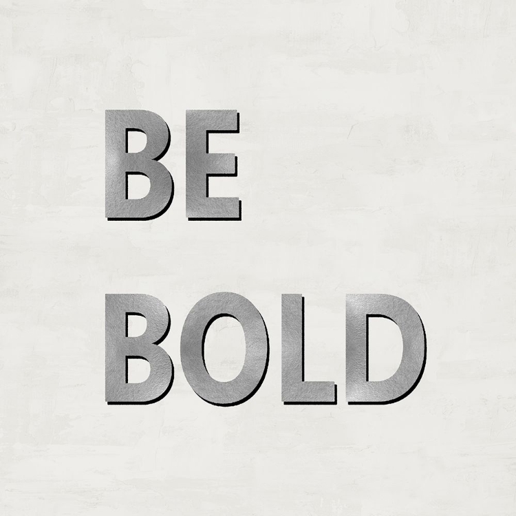 Picture of BE BOLD