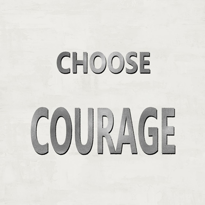 Picture of CHOOSE COURAGE