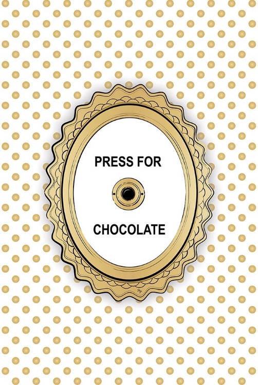 Picture of PRESS 4 CHOCOLATE