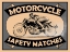 Picture of MOTORCYCLE SAFETY MATCHES